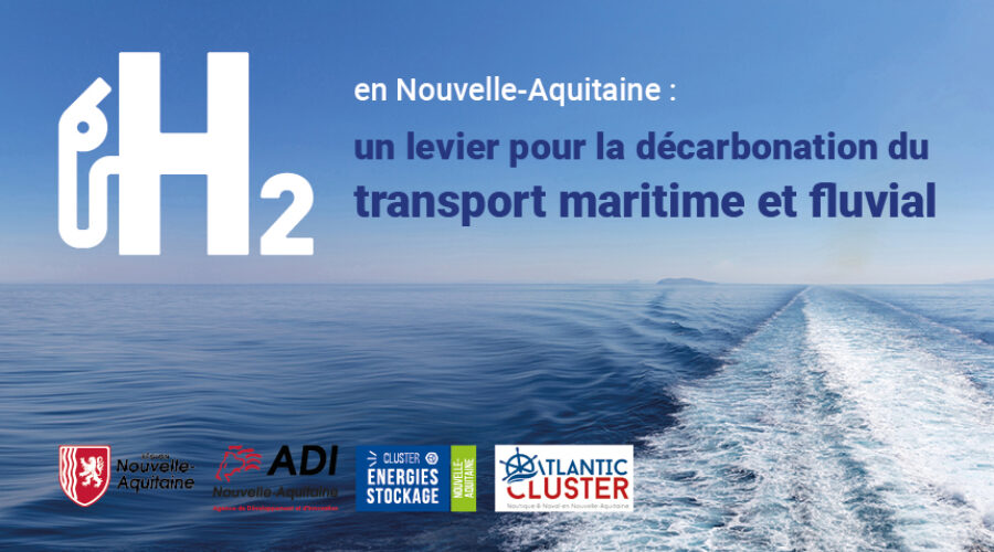 WEBINAIRE L’Hydrogène en Nouvelle-Aquitaine : un levier pour la décarbonation du transport maritime et fluvial