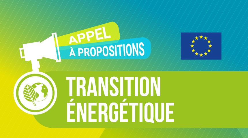 Appel à propositions Europe Transition énergétique