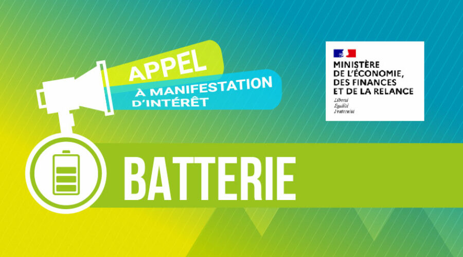 Appel à Manifestation d’Intérêt pour des batteries durables et innovantes